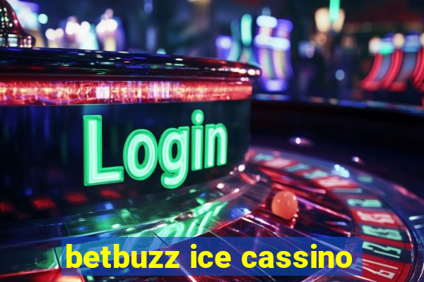 betbuzz ice cassino